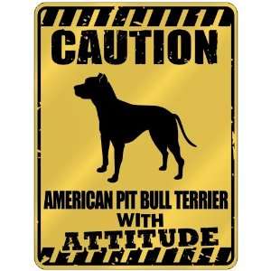  New  Caution : American Pit Bull Terrier With Attitude 