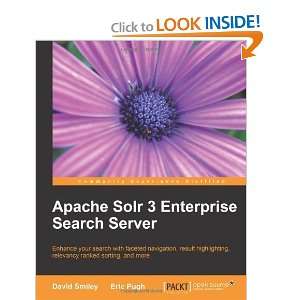  Apache Solr 3 Enterprise Search Server [Paperback]: David 