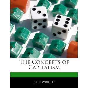    The Concepts of Capitalism (9781171069126) Miles Branum Books
