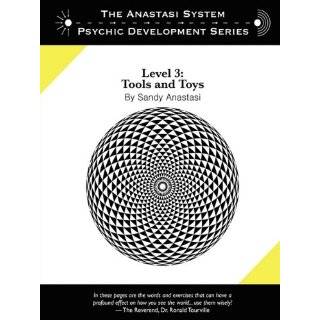 The Anastasi System   Psychic Development Level 3 Tools and Toys by 