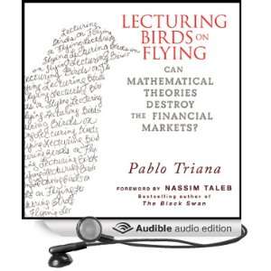  on Flying Can Mathematical Theories Destroy the Financial Markets