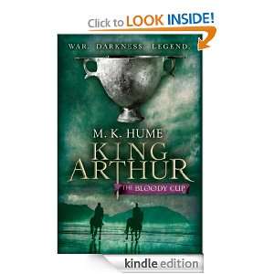 King Arthur The Bloody Cup Book Three M.K Hume  Kindle 