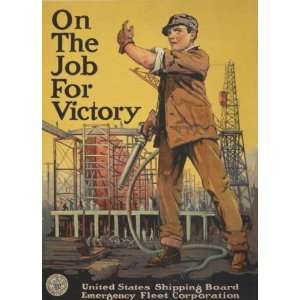  World War I Poster   On the job for victory 18 X 24 