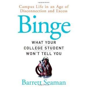  Binge What Your College Student Wont Tell You [Paperback 