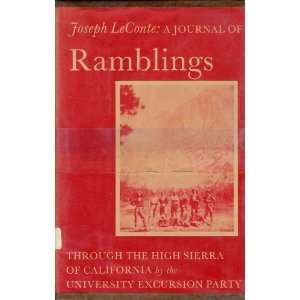  A Journal of Ramblings Through the High Sierra of California 