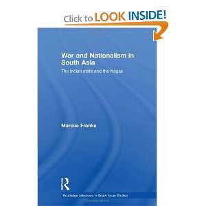  War and Nationalism in South Asia The Indian State and 