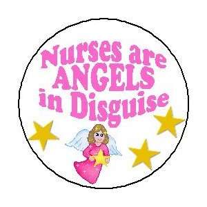  NURSES ARE ANGELS IN DISGUISE 1.25 Magnet ~ Nursing Nurse 