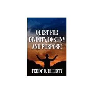  Quest for Divinity, Destiny and Purpose (9781462641345 