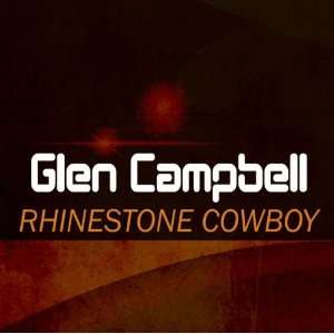    Glenn Campbell   The Rhinestone Cowboy Glenn Campbell Music