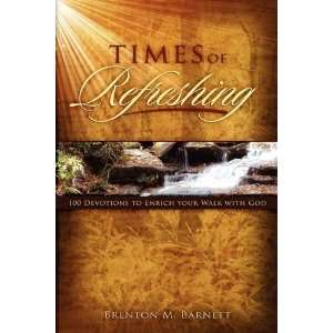  Times of Refreshing 100 Devotions to Enrich Your Walk 