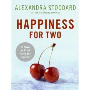   Two: 75 Secrets for Finding More Joy Together: Author   Author : Books