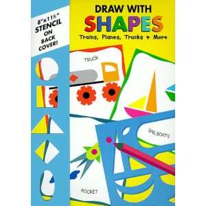  Trains, planes, trucks & more (Draw With Shapes 