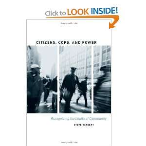  Citizens, Cops, and Power: Recognizing the Limits of 
