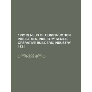   Operative builders, industry 1531 (9781234164218) U.S. Government
