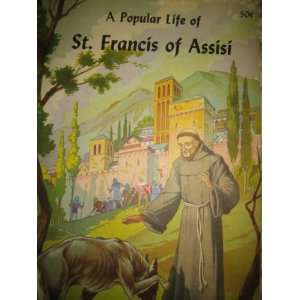  The Popular Life of St. Francis of Assisi: Abbe Jean Pihan 
