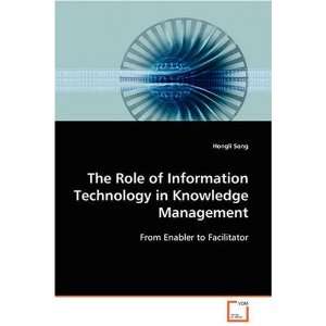  The Role of Information Technology in Knowledge Management 