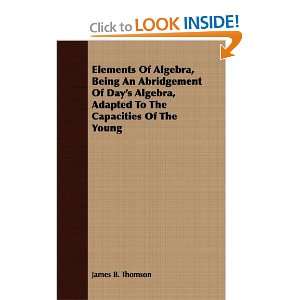  Elements Of Algebra, Being An Abridgement Of Days Algebra 