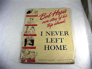 Bob Hope, I Never Left Home, 1944 Illst Carl Rose  