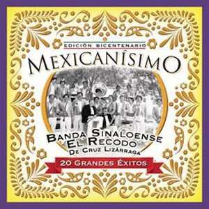  MEXICANISIMO EDICION BICENTENARIO BANDA EL RECODO Music