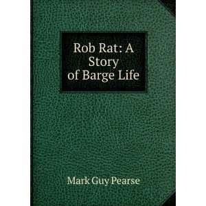  Rob Rat A Story of Barge Life Mark Guy Pearse Books