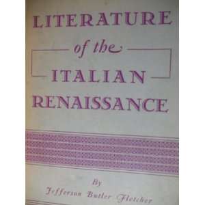 Literature of the Italian Renaissance Jefferson Butler 