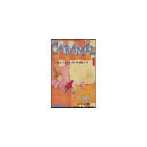  Caramel, Chansons 1. Methode de francais. 1 Cassette pour 