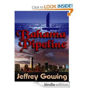 Bahama Pipeline Jeffrey Gowing, Laura Shinn  Kindle Store