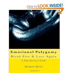  Emotional Polygamy: Break Free & Love Again: A 5 Step 