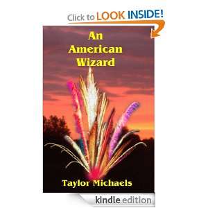 An American Wizard Taylor Michaels  Kindle Store