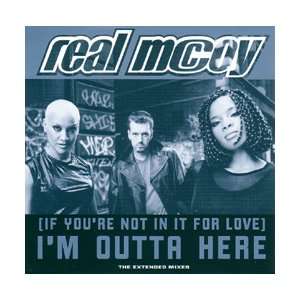   Here (If Youre Not In It For Love) The Real McCoy (Artist) Music