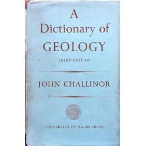  A Dictionary of Geology J Challinor Books