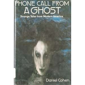  Phone call from a ghost Strange tales from modern America 