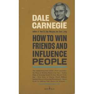  How to win Friends and Influence People: Dale Carnegie 