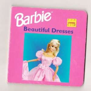    Barbie Board Book: Beautiful Dresses (9780603559792): Books
