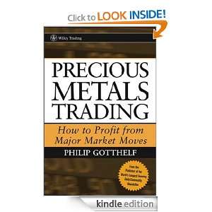 Precious Metals Trading How To Profit from Major Market Moves (Wiley 