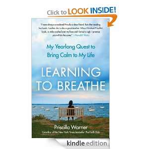 Learning to Breathe Priscilla Warner  Kindle Store