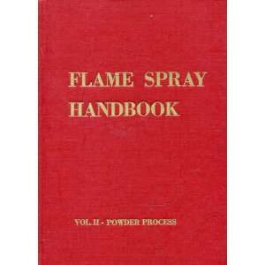  Flame Spray Handbook: Powder Process v. 2 (9780950367330 