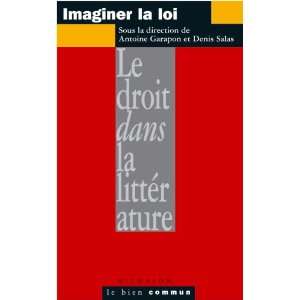  Imaginer la loi (French Edition) (9782841864256) Antoine 