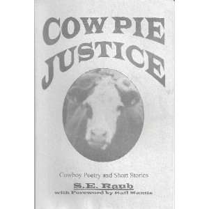 Cow Pie Justice Cowboy Poetry S E Raub  Books