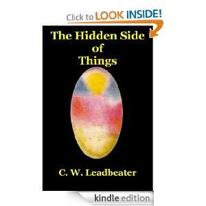 The Hidden Side of Things C. W. Leadbeater  Kindle Store
