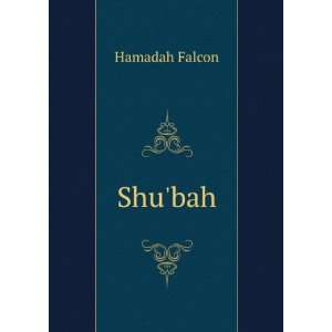  Shubah Hamadah Falcon Books