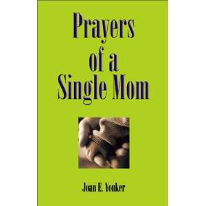  Prayers of a Single Mom (9781588519528) Joan Yonker 