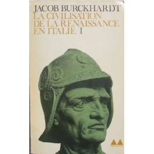   La Civilisation de la Renaissance en Italie I Jacob Burckhardt Books