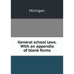   school laws. With an appendix of blank forms. v.2 Michigan. Books