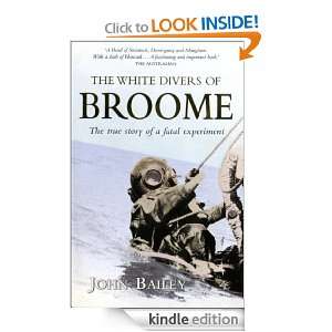 The White Divers of Broome John Bailey  Kindle Store