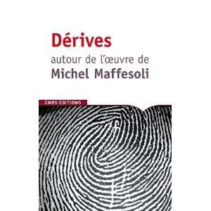  DÃ©rives autour de loeuvre de Michel Maffesoli (French 