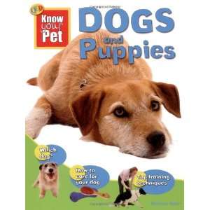  Dogs and Puppies (Know Your Pet) (9781845384982) Michaela 