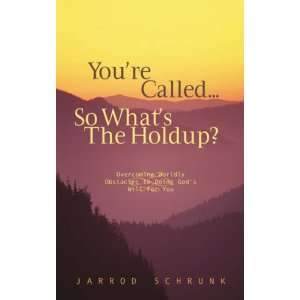   CalledSo Whats the Holdup? (9781591601418) Jarrod Schrunk Books