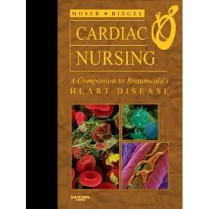  Cardiac Nursing A Companion to Braunwalds Heart Disease 