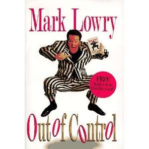  Out of Control [Hardcover] Mark Lowry Books